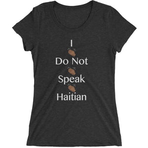 Don't Speak Haitian - Ladies' short sleeve t-shirt
