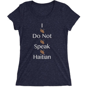 Don't Speak Haitian - Ladies' short sleeve t-shirt