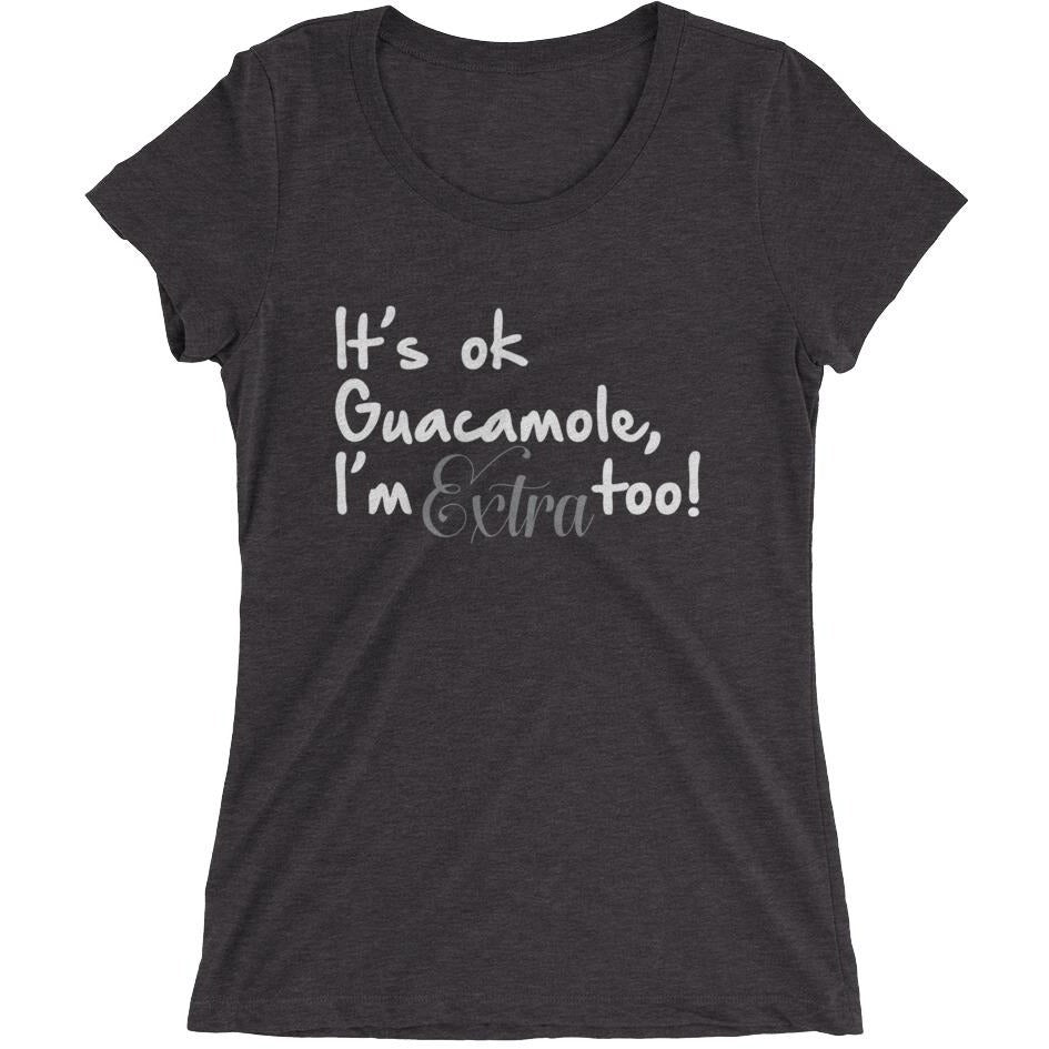 I'm Extra too - Ladies' short sleeve t-shirt