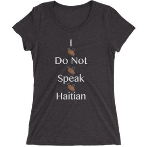 Don't Speak Haitian - Ladies' short sleeve t-shirt