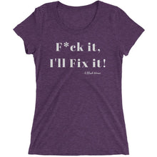 F*ck it , I'll Fix it - Ladies' short sleeve t-shirt